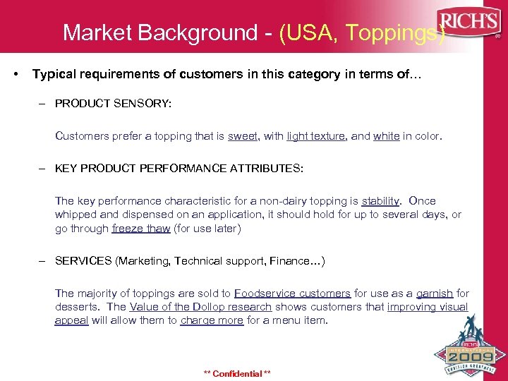 Market Background - (USA, Toppings) • Typical requirements of customers in this category in