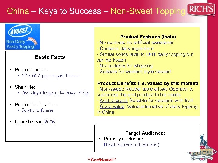 China – Keys to Success – Non-Sweet Topping Product Features (facts) - No sucrose,