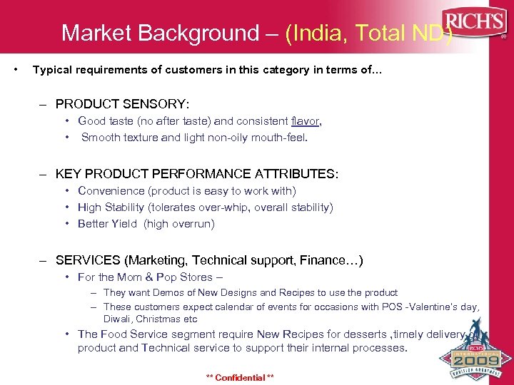 Market Background – (India, Total ND) • Typical requirements of customers in this category