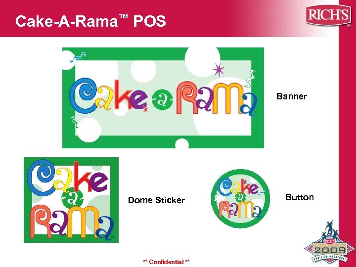 Cake-A-Rama™ POS Banner Dome Sticker ** Confidential ** Button 