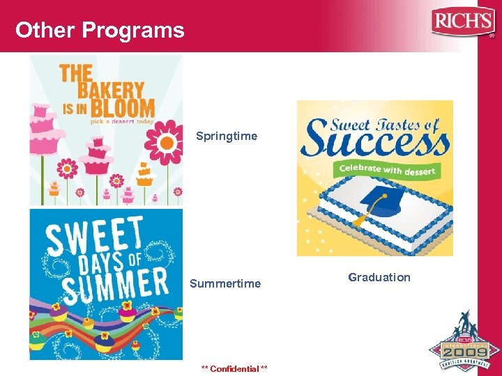 Other Programs Springtime Summertime ** Confidential ** Graduation 