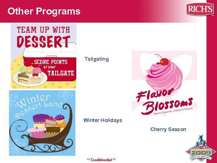 Other Programs Tailgating Winter Holidays Cherry Season ** Confidential ** 