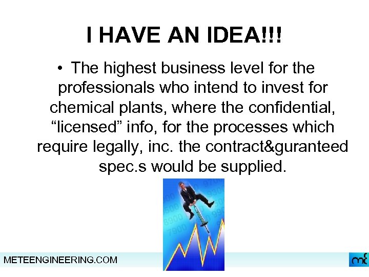 I HAVE AN IDEA!!! • The highest business level for the professionals who intend