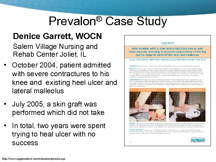 Prevalon® Case Study Denice Garrett, WOCN Salem Village Nursing and Rehab Center Joliet, IL