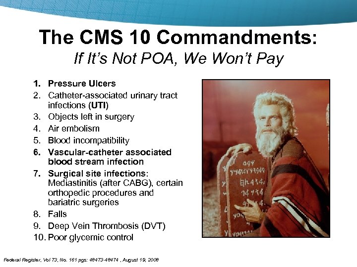 The CMS 10 Commandments: If It’s Not POA, We Won’t Pay 1. Pressure Ulcers