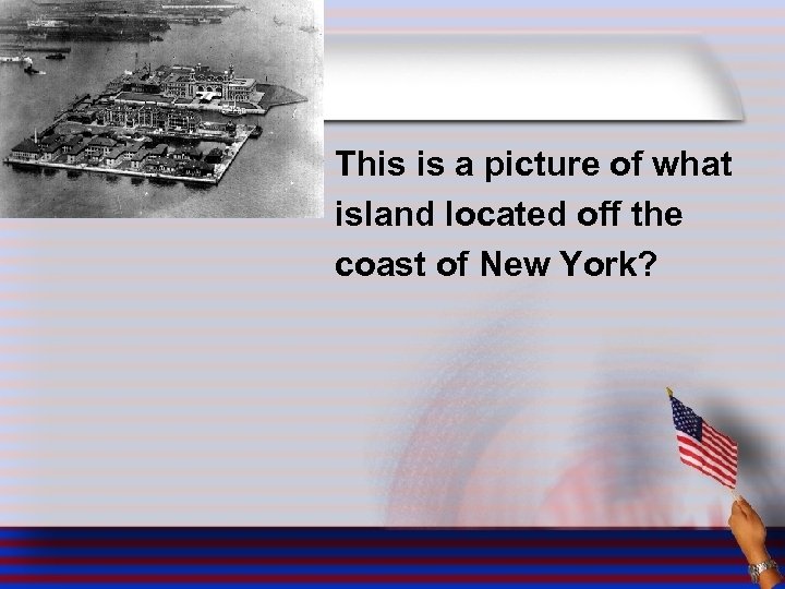 This is a picture of what island located off the coast of New York?