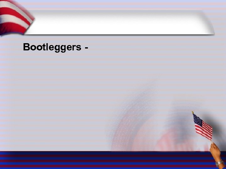Bootleggers - 
