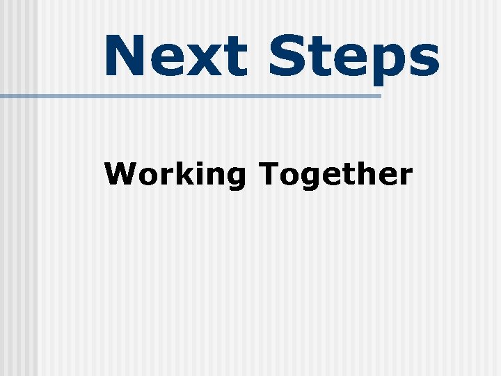 Next Steps Working Together 