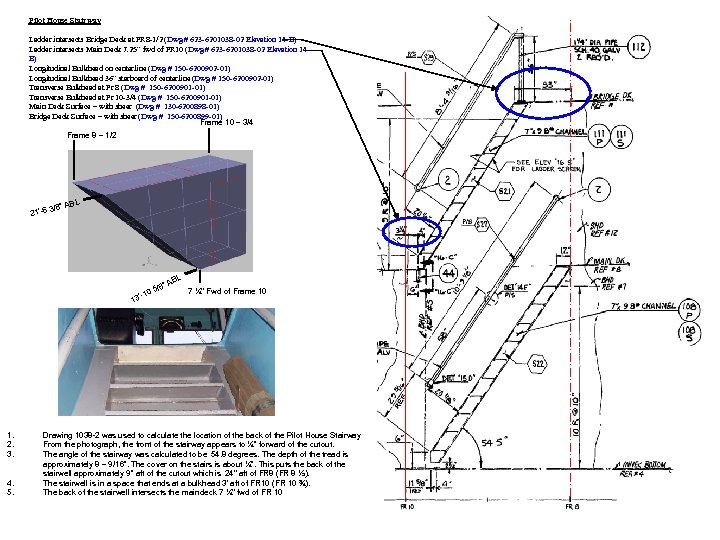 Pilot House Stairway Ladder intersects Bridge Deck at FR 8 -1/2 (Dwg # 623