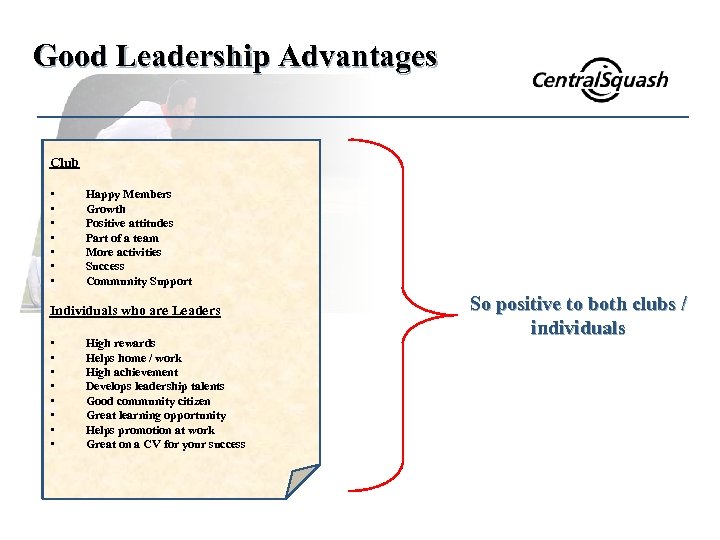 Good Leadership Advantages Club • • Happy Members Growth Positive attitudes Part of a