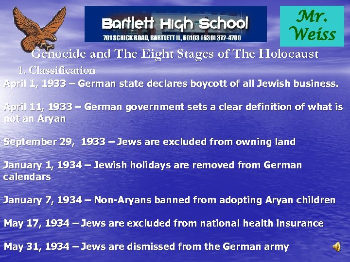 Mr. Weiss Genocide and The Eight Stages of The Holocaust 1. Classification April 1,