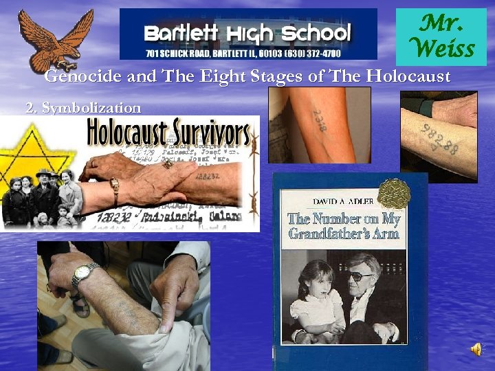 Mr. Weiss Genocide and The Eight Stages of The Holocaust 2. Symbolization 
