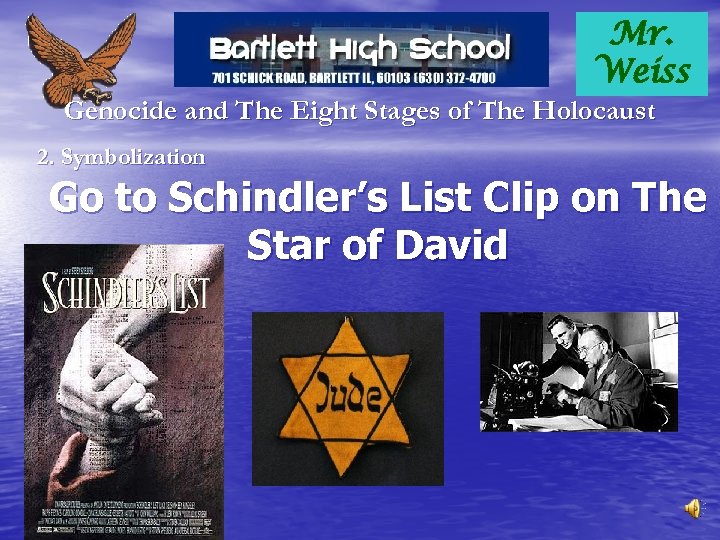 Mr. Weiss Genocide and The Eight Stages of The Holocaust 2. Symbolization Go to