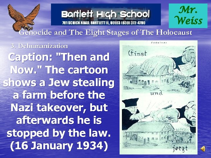Mr. Weiss Genocide and The Eight Stages of The Holocaust 3. Dehumanization Caption: 
