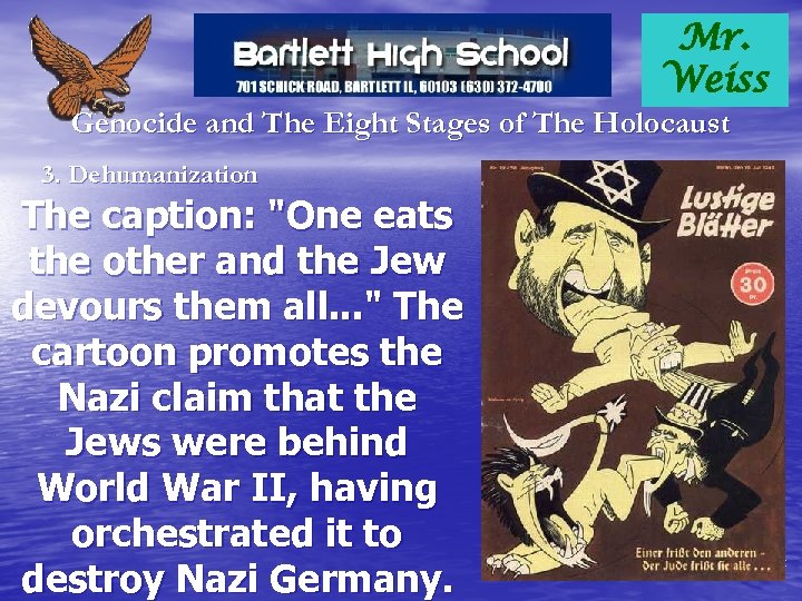 Mr. Weiss Genocide and The Eight Stages of The Holocaust 3. Dehumanization The caption: