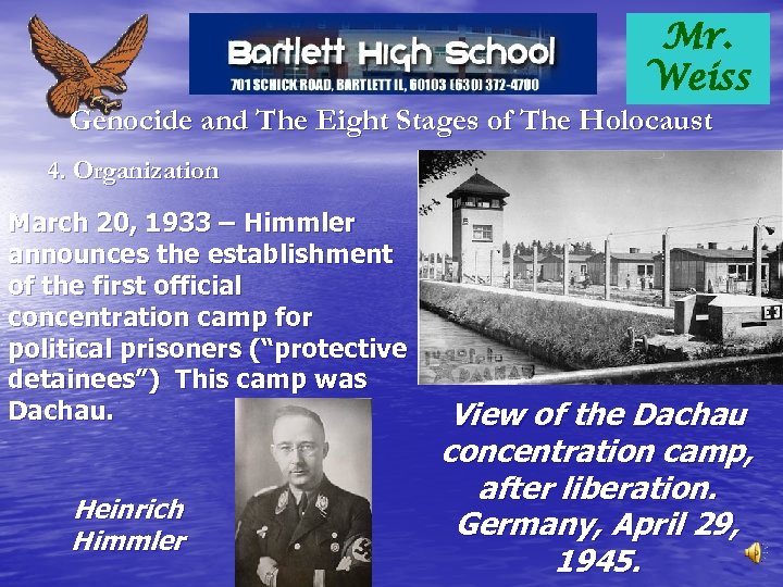 Mr. Weiss Genocide and The Eight Stages of The Holocaust 4. Organization March 20,