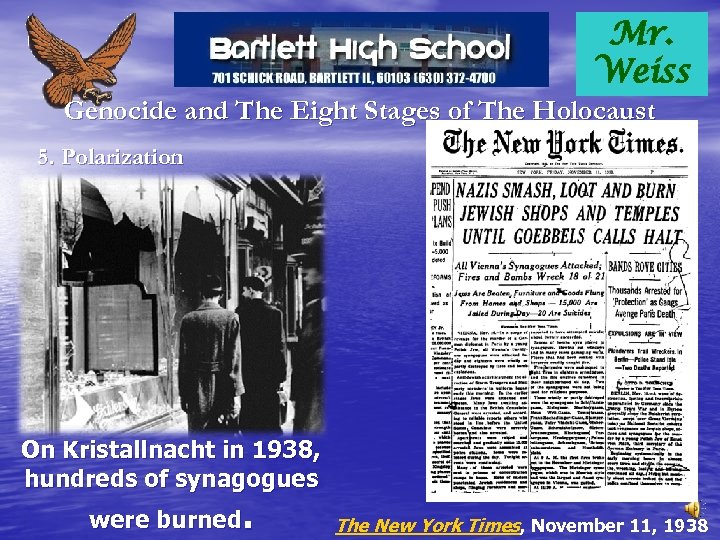 Mr. Weiss Genocide and The Eight Stages of The Holocaust 5. Polarization On Kristallnacht