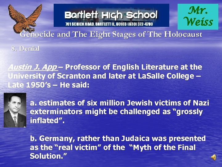 Mr. Weiss Genocide and The Eight Stages of The Holocaust 8. Denial Austin J.