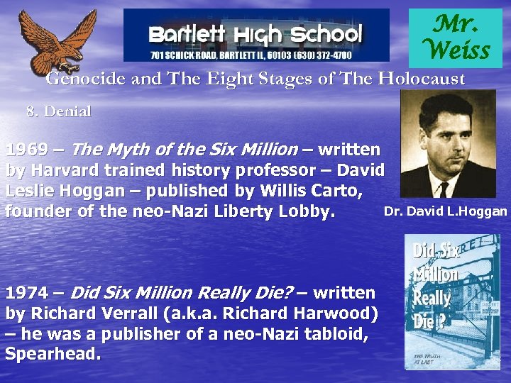 Mr. Weiss Genocide and The Eight Stages of The Holocaust 8. Denial 1969 –