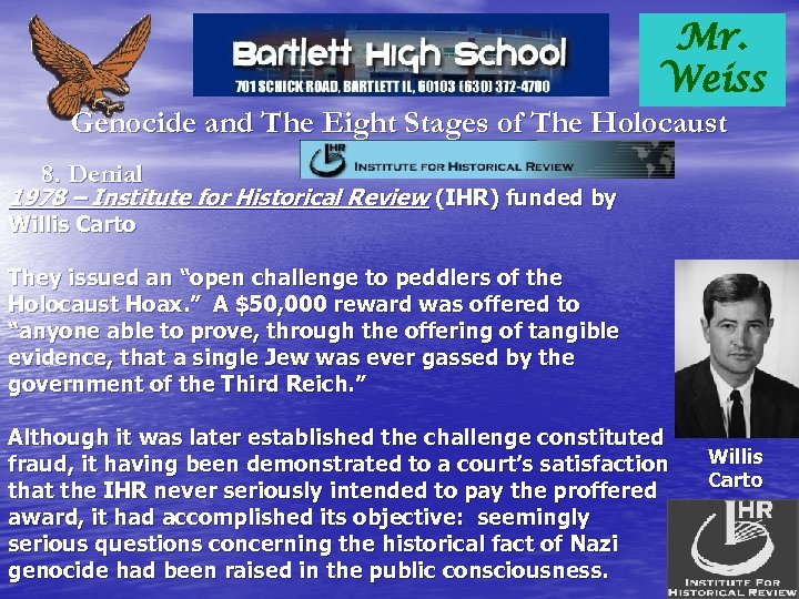 Mr. Weiss Genocide and The Eight Stages of The Holocaust 8. Denial 1978 –
