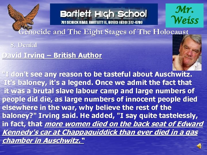 Mr. Weiss Genocide and The Eight Stages of The Holocaust 8. Denial David Irving