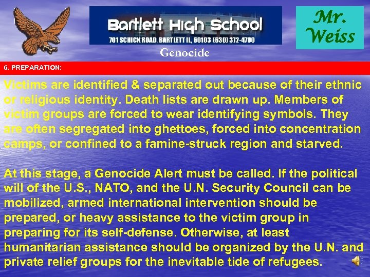 Genocide Mr. Weiss 6. PREPARATION: Victims are identified & separated out because of their