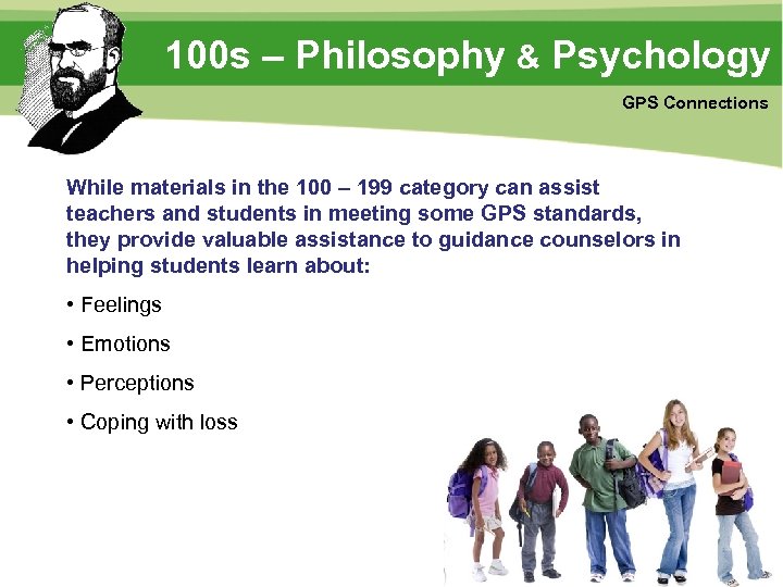 100 s – Philosophy & Psychology GPS Connections While materials in the 100 –