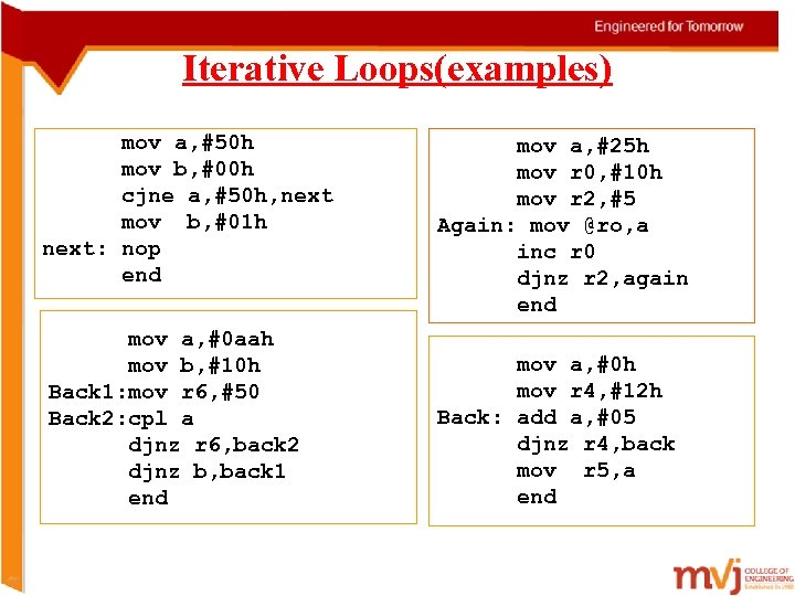 Iterative Loops(examples) mov a, #50 h mov b, #00 h cjne a, #50 h,