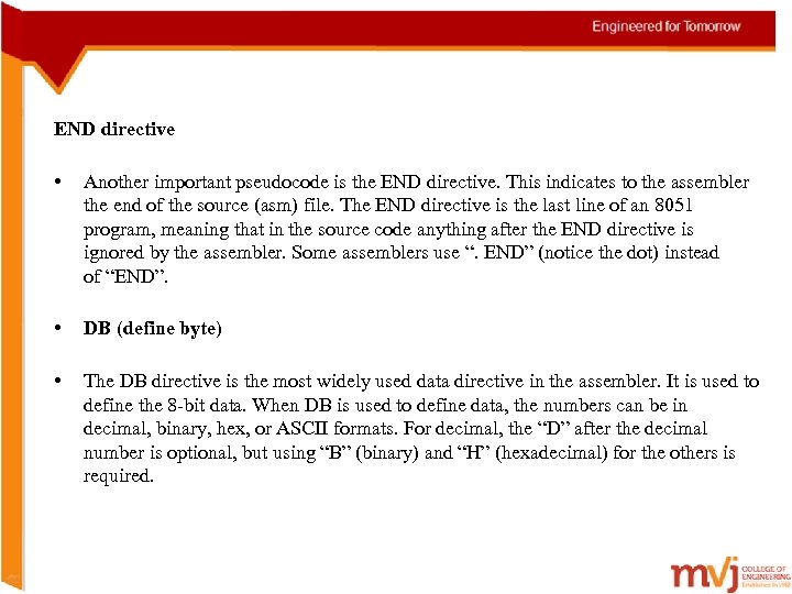 END directive • Another important pseudocode is the END directive. This indicates to the
