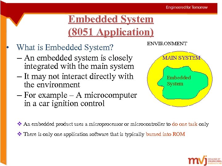 Embedded System (8051 Application) • What is Embedded System? – An embedded system is