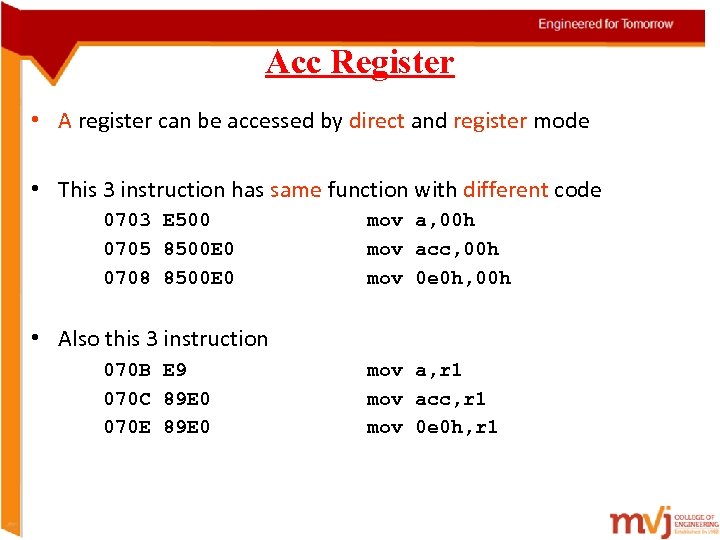 Acc Register • A register can be accessed by direct and register mode •