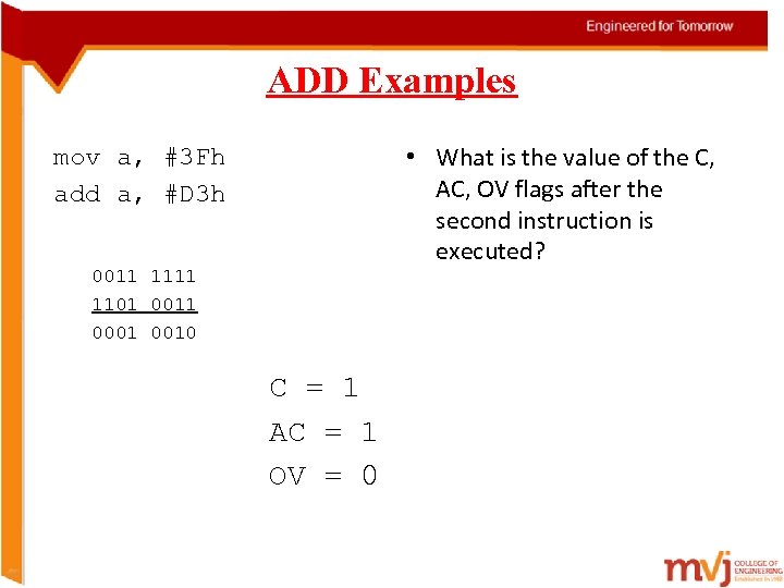ADD Examples • What is the value of the C, AC, OV flags after