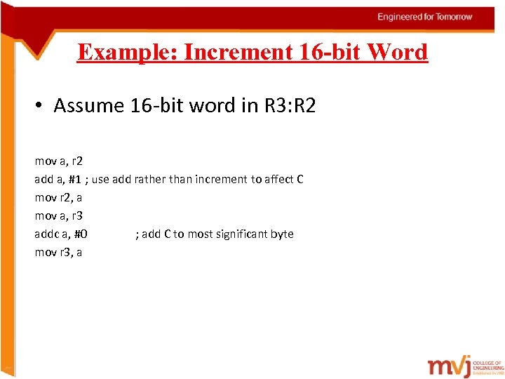Example: Increment 16 -bit Word • Assume 16 -bit word in R 3: R