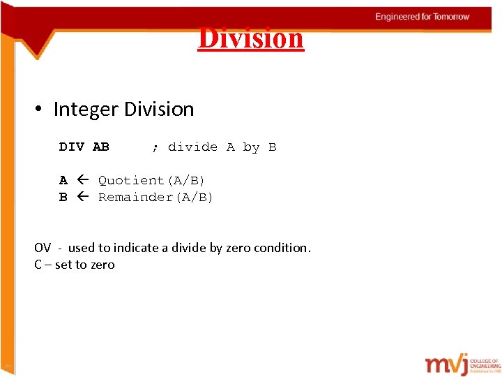 Division • Integer Division DIV AB ; divide A by B A Quotient(A/B) B