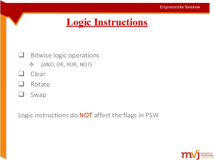 Logic Instructions q Bitwise logic operations v (AND, OR, XOR, NOT) q Clear q