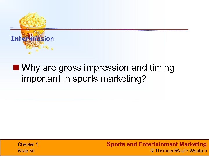 n Why are gross impression and timing important in sports marketing? Chapter 1 Slide