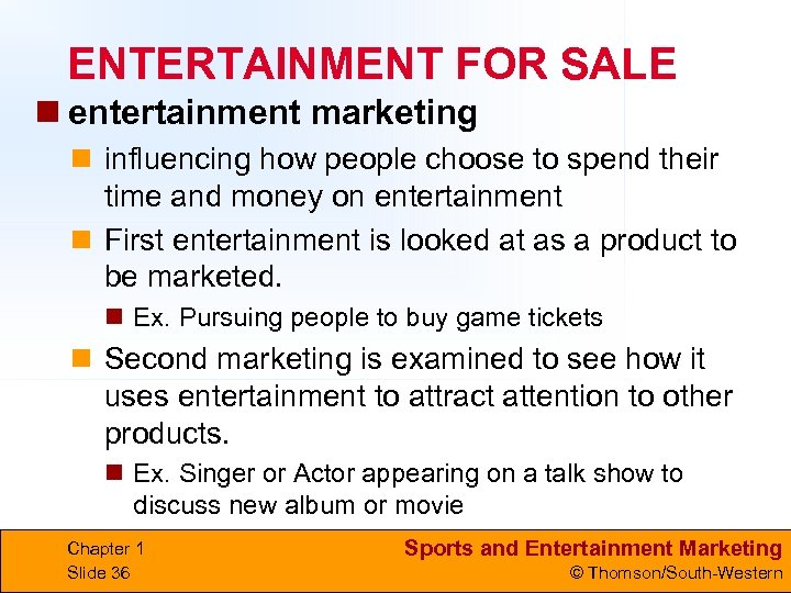 ENTERTAINMENT FOR SALE n entertainment marketing n influencing how people choose to spend their