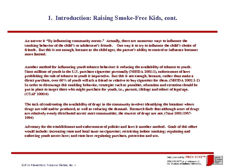 1. Introduction: Raising Smoke-Free Kids, cont. An answer is “By influencing community norms. ”