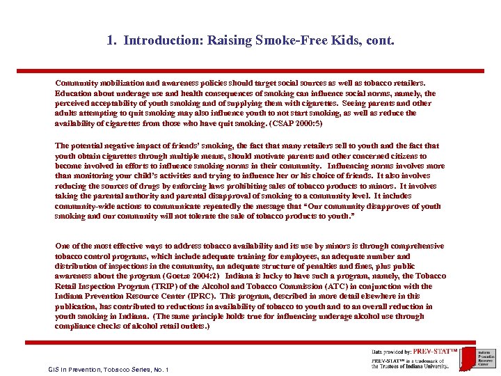 1. Introduction: Raising Smoke-Free Kids, cont. Community mobilization and awareness policies should target social