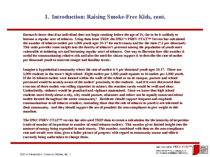 1. Introduction: Raising Smoke-Free Kids, cont. Research shows that if an individual does not
