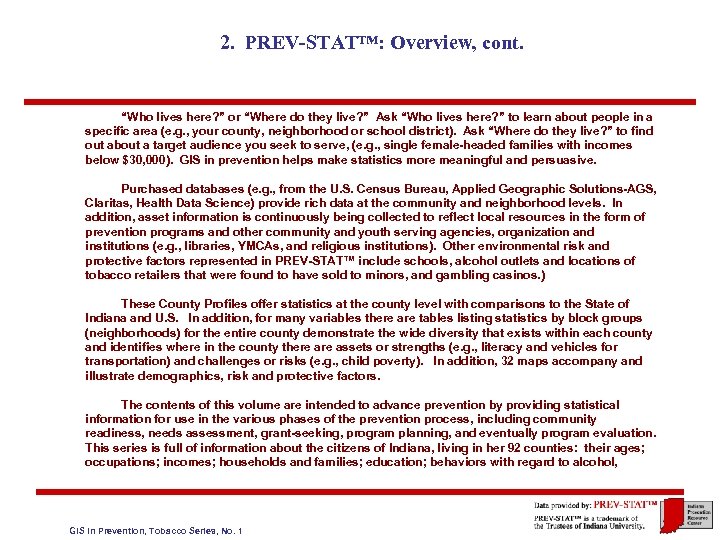 2. PREV-STAT™: Overview, cont. “Who lives here? ” or “Where do they live? ”