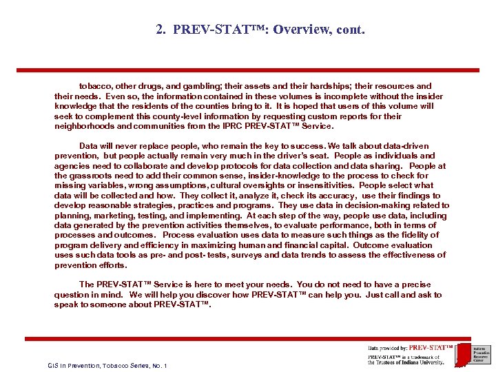 2. PREV-STAT™: Overview, cont. tobacco, other drugs, and gambling; their assets and their hardships;