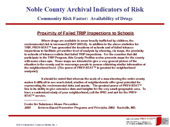 Noble County Archival Indicators of Risk Community Risk Factor: Availability of Drugs Proximity of