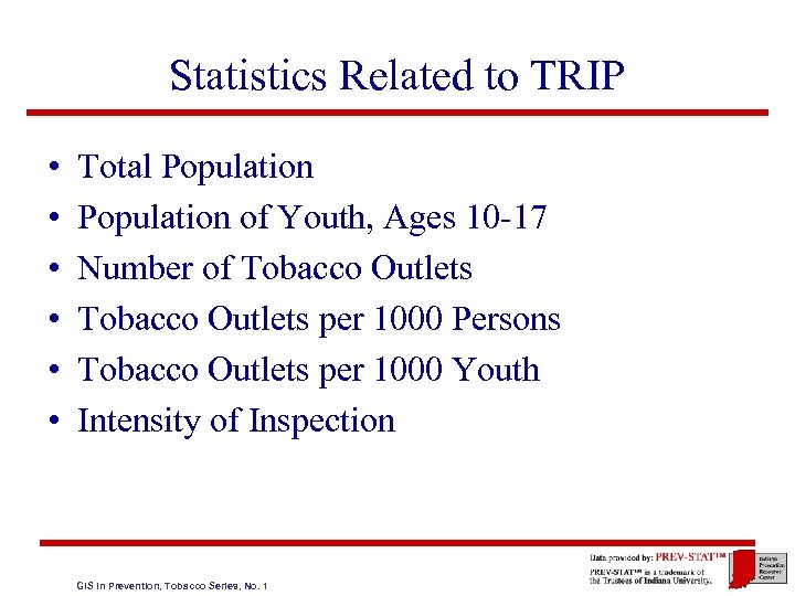 Statistics Related to TRIP • • • Total Population of Youth, Ages 10 -17