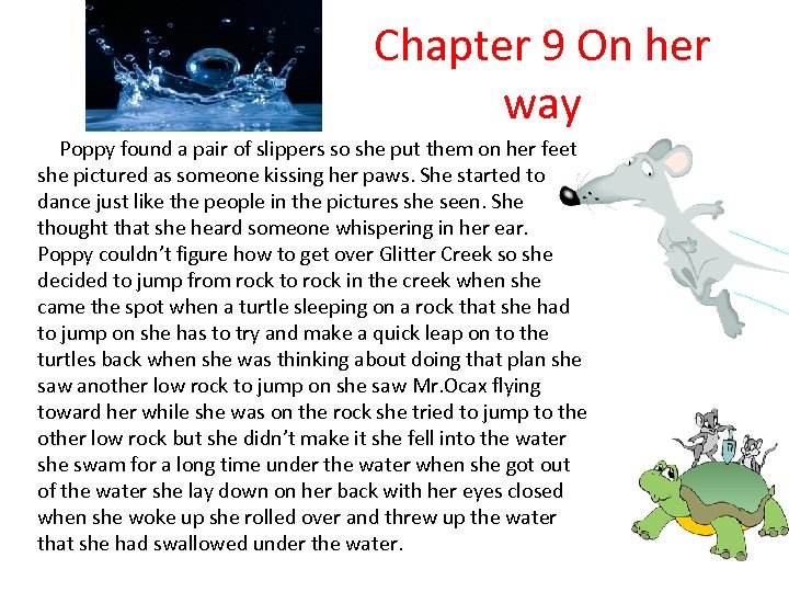 Chapter 9 On her way Poppy found a pair of slippers so she put