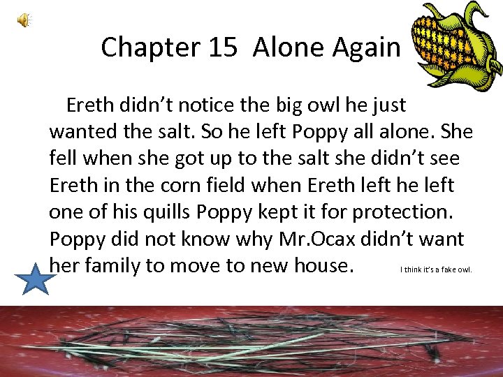 Chapter 15 Alone Again Ereth didn’t notice the big owl he just wanted the