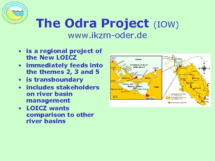 The Odra Project www. ikzm-oder. de • is a regional project of the New