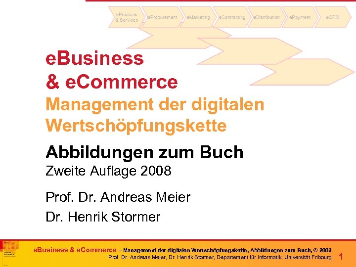 e. Business & e. Commerce Management der digitalen Wertschöpfungskette Abbildungen zum Buch Zweite Auflage