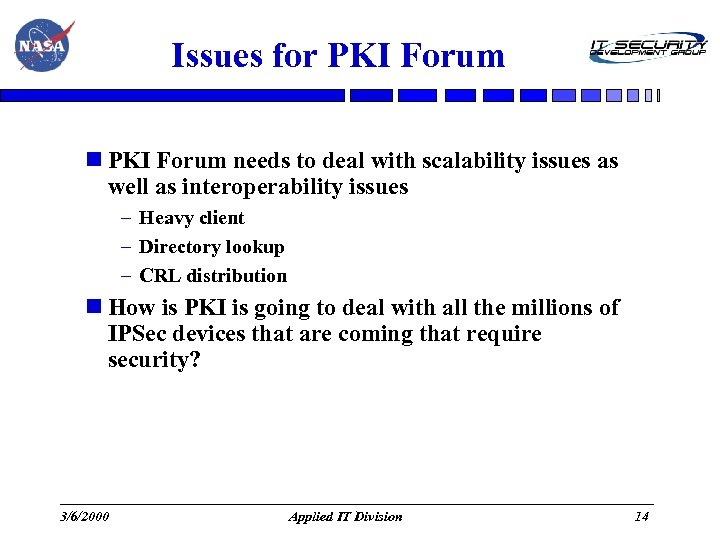 Issues for PKI Forum needs to deal with scalability issues as well as interoperability