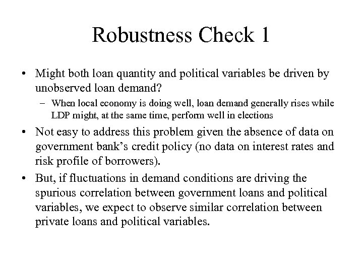 Robustness Check 1 • Might both loan quantity and political variables be driven by